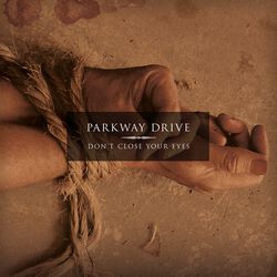 Don't close your eyes, Parkway Drive, CD