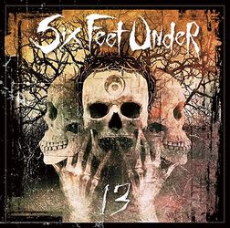 13, Six Feet Under, CD