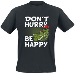 Don*t Hurry - Be Happy, Tierisch, T-shirt