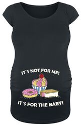 It`s Not For Me! It`s For The Baby!, Graviditetsmode, T-shirt