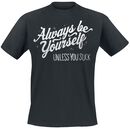 Don't Be Yourself, Goodie Two Sleeves, T-shirt