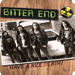 Have a nice Death, Bitter End, LP