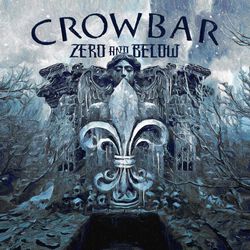 Zero and below, Crowbar, CD